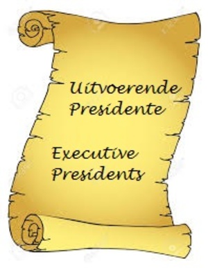 Uitvoerende Presidente / Executive Presidents 